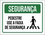 Imagem de Kit 3 Placas Segurança Pedestre Use Faixa Segurança 36X46