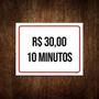 Imagem de Kit 3 Placas Sinalização - 30 Reais 10 Minutos