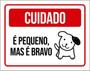 Kit 3 Placas Sinalização - Cuidado Cão Pequeno Bravo - Sinalizo Imagem de Kit 3 Placas Sinalização - Cuidado Cão Pequeno Bravo