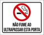 Imagem de Kit 3 Placas Sinalização Não Fume Ultrapassar Esta Porta