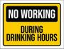 Imagem de Kit 3 Placas Sinalização - No Working During Drinking Hours