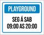 Imagem de Kit 3 Placas Sinalização - Playground Segunda Sábado