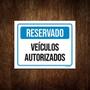 Imagem de Kit 3 Placas Sinalização Reservado Veículos Autorizados