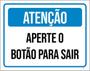 Imagem de Kit 3 Placas ul Atenção Aperte Botão Para Sair