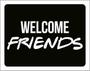 Imagem de Kit 3 Placas Welcome Friends