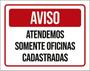 Imagem de Kit 5 Placa Atendemos Somente Oficinas Cadastradas36X46