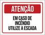 Imagem de Kit 5 Placa Em Caso Incêndio Utilize A Escada36X46