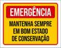 Imagem de Kit 5 Placa Emergência Mantenha Bom Estado Conservação36X46