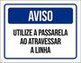 Imagem de Kit 5 Placa Utilize Passarela Atravessar A Linha36X46
