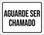 Imagem de Kit 5 Placas Aguarde Ser Chamado 36X46