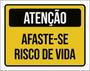 Imagem de Kit 5 Placas Atenção Afaste-Se Risco Vida 36X46