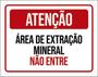 Imagem de Kit 5 Placas Atenção Área Extração Mineral Não Entre 36X46