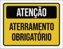 Imagem de Kit 5 Placas Atenção Aterramento Obrigatório 36X46