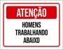 Imagem de Kit 5 Placas Atenção Homens Trabalhando Abaixo 36X46