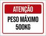 Imagem de Kit 5 Placas Atenção Peso Máximo 500Kg 36X46