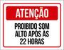 Imagem de Kit 5 Placas Atenção Proibido Som Alto Após 22 Horas 36X46