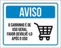 Imagem de Kit 5 Placas Aviso O Carrinho É De Uso Geral 36X46