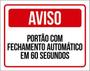 Imagem de Kit 5 Placas Aviso Portão Automático Fechamento 80 Segundos