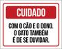 Imagem de Kit 5 Placas Cuidado Cão Dono Gato Duvidar 36X46