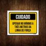 Imagem de Kit 5 Placas Cuidado Operar Mínimo 3 Metros Linha Força