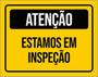 Imagem de Kit 5 Placas De Atenção Estamos Em Inspeção 36X46