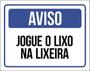 Imagem de Kit 5 Placas De Aviso Jogue O Lixo Na Lixeira 36X46