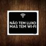 Imagem de Kit 5 Placas Decorativa - Não Tem Luxo Mas Tem Wi-Fi