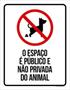 Imagem de Kit 5 Placas Espaço Público Não Privada Animal 36X46