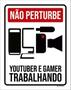 Imagem de Kit 5 Placas Não Perturbe Youtuber Gamer Trabalhando 36X46