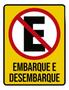 Imagem de Kit 5 Placas Proibido Estacionar Embarque Desembarque 36X46