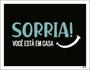Kit 5 Placas Sorria Você Está Em Casa 36X46 - Sinalizo Imagem de Kit 5 Placas Sorria Você Está Em Casa 36X46