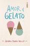 Imagem de Kit Amor e Livros Vol. 1, 2 e 3 - Amor e Gelato Sorte Azeitonas - Intrínseca
