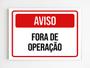 Imagem de kit com 3 placas de aviso fora de operação mdf 20x29 A4