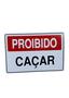 Imagem de KIT COMBO 8 Placa DE Sinalização proibido caçar 20 X 30 CM