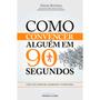 Imagem de Kit Como Fazer Alguém Se Apaixonar Por Você Em Até 90 Minutos + Como Convencer Alguém em 90 Segundos - Nicholas Boothman - Universo dos Livros