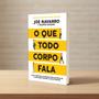 Imagem de Kit de Livros Manual de Persuasão do FBI, Novo Manual do FBI, O Que Todo Corpo Fala e As Armas da Persuasão 2.0 Edição Revista e Ampliada Capa Comum
