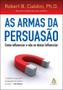 Kit Donald Trump & Robert B. Cialdini - A Arte da Negociação + As Armas da Persuasão - Kit de Livros Imagem de Kit Donald Trump & Robert B. Cialdini - A Arte da Negociação + As Armas da Persuasão