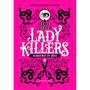 Imagem de Kit Lady Killers Assassinas em Série + Lady Killers Profile - Darkside