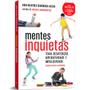 Imagem de Kit Mentes Inquietas - Dra. Ana Beatriz Barbosa Silva + TDAH 2.0 - Edward Hallowell e John Ratey