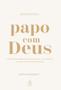 Imagem de Kit Papo Com Deus + O Deus Que Destrói Sonhos - Kit de Livros