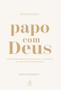 Imagem de Kit Papo Com Deus + O Deus Que Destrói Sonhos - Kit de Livros