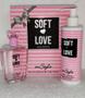 Imagem de Kit Soft Love Perfume 100 Ml + Loção 250Ml