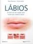 Imagem de Labios: 45 tecnicas de injecao para tratamento estetico labial - Ed Napoleao -  