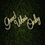 Imagem de Led Neon em Acrílico - Good Vibes Only 0,80 x 0,36cm