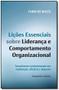 Imagem de Lições Essenciais Sobre Liderança e Comportamento Organizacional - 02Ed/19