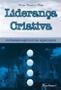 Imagem de Lideranca Criativa: A Dimensao Espiritual Na Organizacoes
