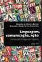 Imagem de Linguagem, comunicacao, acao - introducao a lingua portuguesa