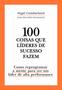 Imagem de Livro - 100 coisas que líderes de sucesso fazem