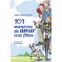 Imagem de Livro - 101 Maneiras de amar seus filhos