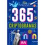 Imagem de Livro 365 Criptogramas Ciranda Cultural Crianças Filhos Infantil Desenho História Brincar Pintar Colorir Passatempos - Atividade Educativo Amigo